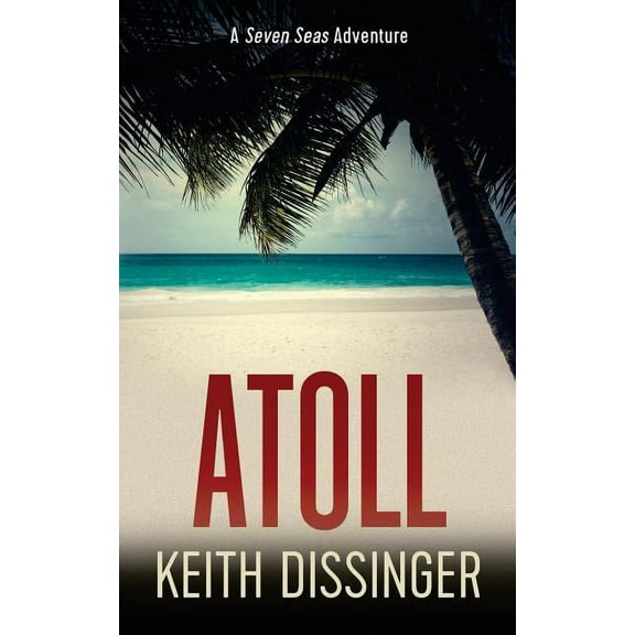 Atoll (Seven Seas Adventure Series) (Volume 4)