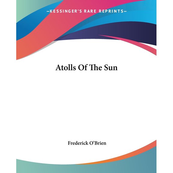 Atolls Of The Sun (Paperback)