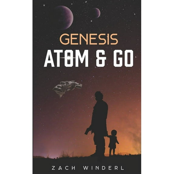 Atom & Go: Genesis: Atom & Go (Paperback)