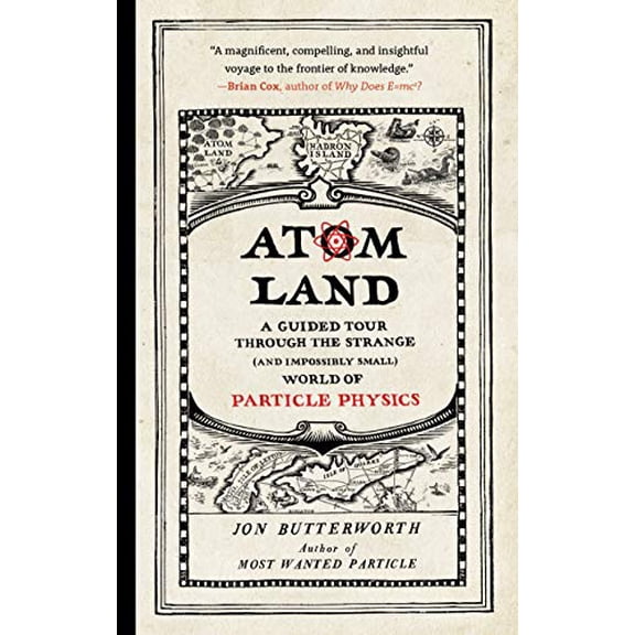 Pre-Owned Atom Land: A Guided Tour Through the Strange (and Impossibly Small) World of Particle Physics (Paperback) 1615195750 9781615195756