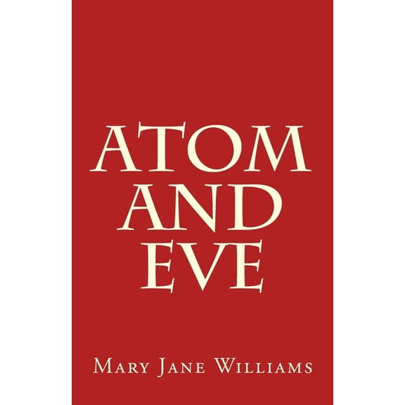 Atom and Eve, (Paperback)