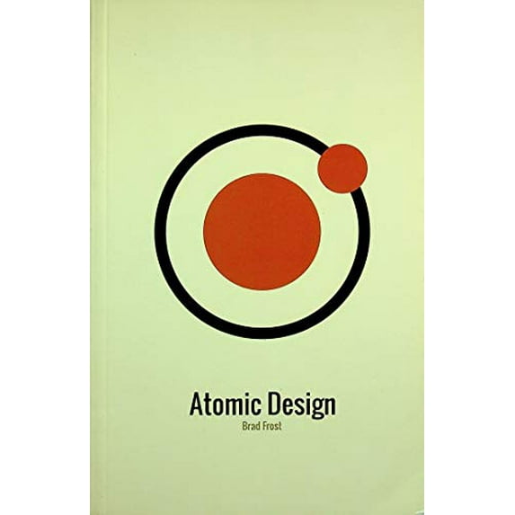 Pre-Owned Atomic Design (Paperback) 0998296600 9780998296609