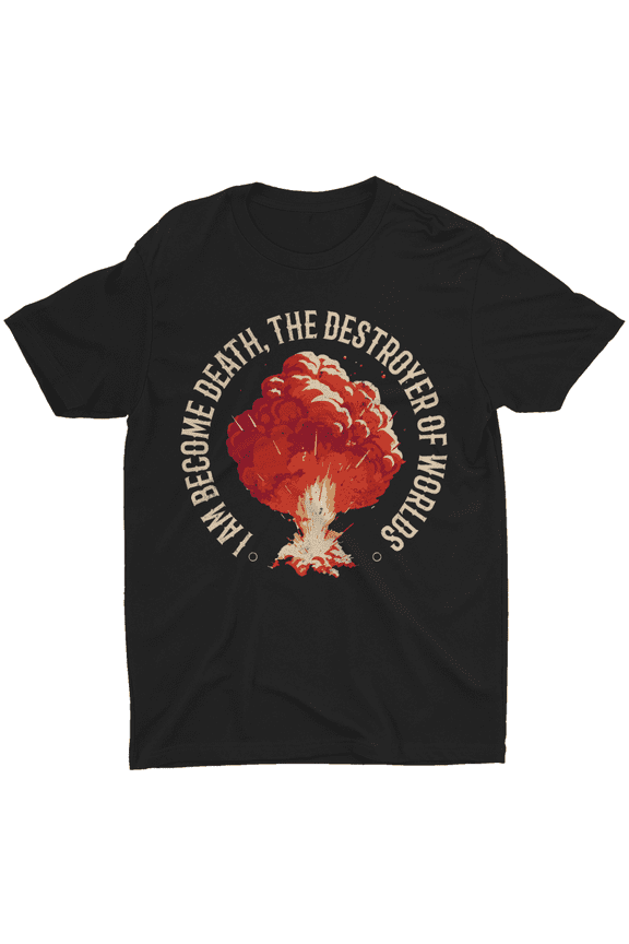 Atomic Explosion Physicist Quote Shirt Men’s, Science Inspired Tee, Physics Humor Outfit, Nuclear History Gift