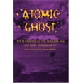 thumbnail image 1 of Pre-Owned Atomic Ghost : Poets Respond to the Nuclear Age, 1 of 1