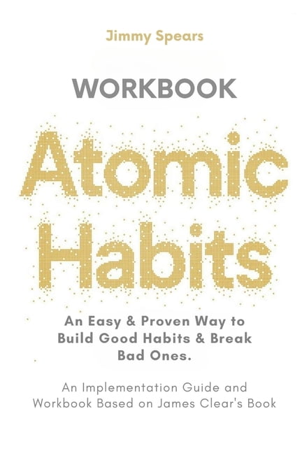Atomic Habits: An Easy & Proven Way to Build Good Habits & Break Bad ...