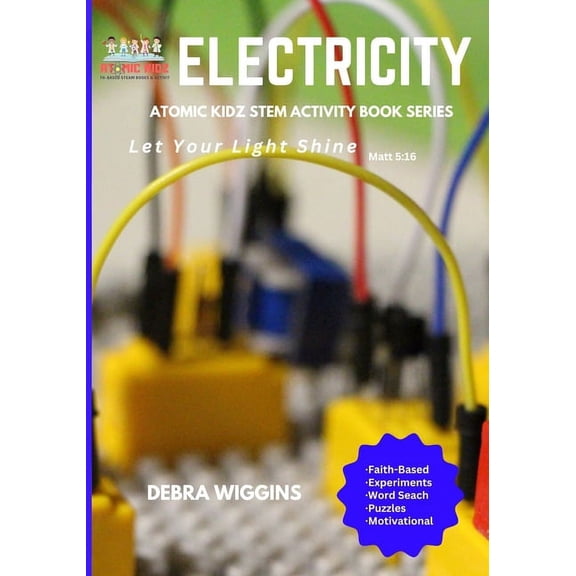 Atomic Kidz Stem Activity Book Electricity STEM Activity Book: Let Your Light Shine, (Paperback)