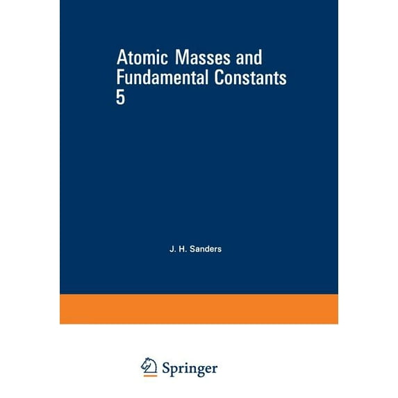 Atomic Masses and Fundamental Constants 5, (Paperback)