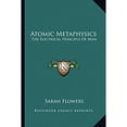 thumbnail image 1 of Atomic Metaphysics: The Electrical Principle Of Man (Paperback) by Sarah Flowers, 1 of 1