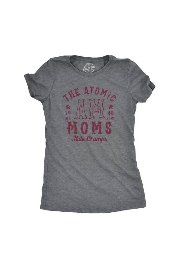 Atomic Moms State Champs T Shirt Funny Mothers Day Gift Championship Tee Unisex S-5XL Hot Trending Shirt, Vintage Birthday Gift