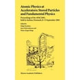 thumbnail image 1 of Atomic Physics at Accelerators: Stored Particles and Fundamental Physics: Proceedings of the Apac 2001, Held in Aarhus, , (Hardcover), 1 of 1