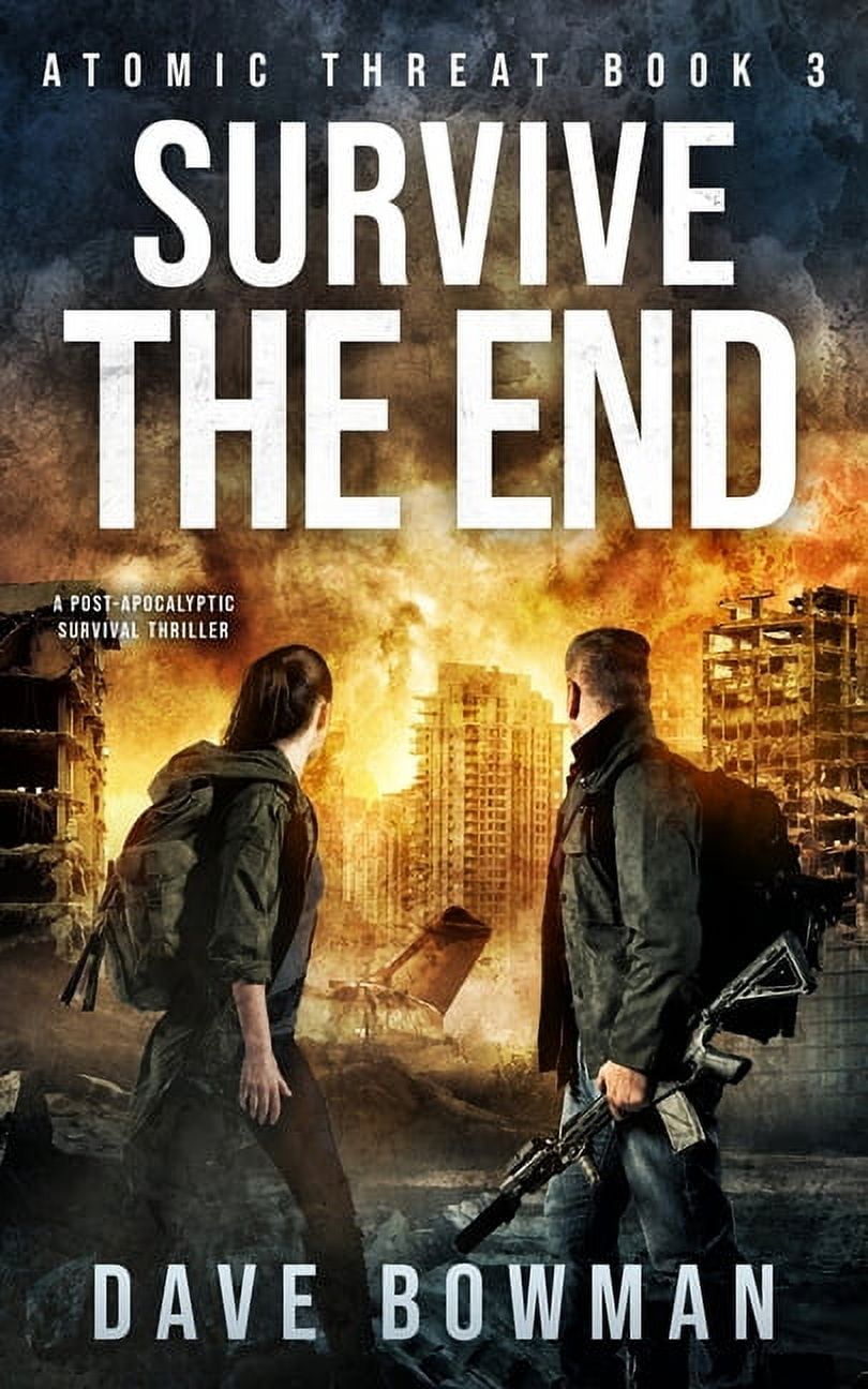 Atomic Threat: Survive the End: A Post-Apocalyptic Survival Thriller ...