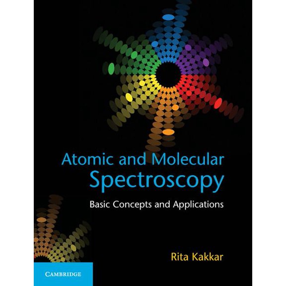 Atomic and Molecular Spectroscopy: Basic Concepts and Applications, (Hardcover)