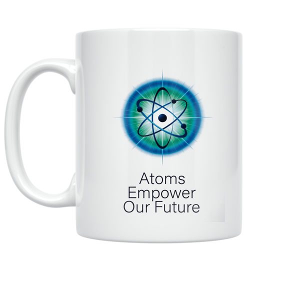 Atoms Empower Our Future - Nuclear Engineering Enthusiast - 11 oz Ceramic Coffee Mug