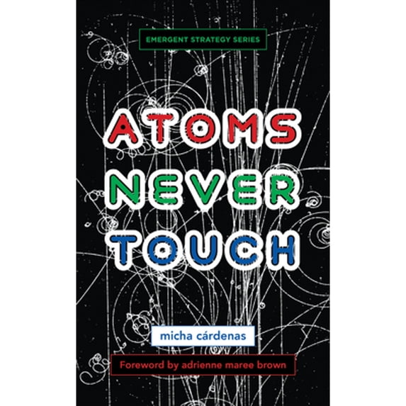 Pre-Owned Atoms Never Touch (Paperback) 1849355282 9781849355285