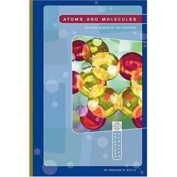 Pre-Owned Atoms and Molecules : Building Blocks of the Universe 9780756519605
