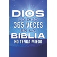 thumbnail image 1 of AtracciÃ³n Espiritual Dios lo dijo 365 veces en la Biblia; NO TENGA MIEDO: AtracciÃ³n spiritual #10, (Paperback), 1 of 1