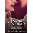 thumbnail image 1 of Atraccin Inesperada. Una Novela Romntica Cargada de Emociones: La Coleccin Completa de Libros de Novelas Romnticas en Espaol (Libros 1-2) (Paperback), 1 of 1