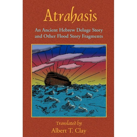 Atrahasis: An Ancient Hebrew Deluge Story, (Paperback)
