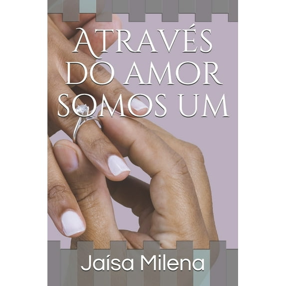 Através do amor somos um (Paperback)
