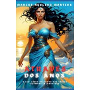 Atrav&eacute;s DOS Anos, Paperback