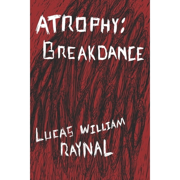Atrophy: Breakdance, (Paperback)