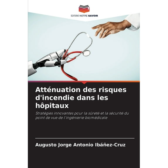 Atténuation des risques d'incendie dans les hôpitaux, (Paperback)