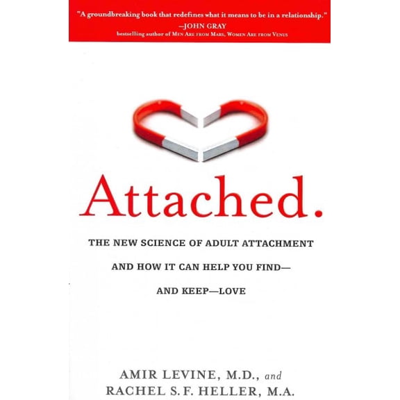 Pre-Owned Attached: The New Science of Adult Attachment and How It Can Help You Find--And Keep--Love (Paperback) 1585429139 9781585429134