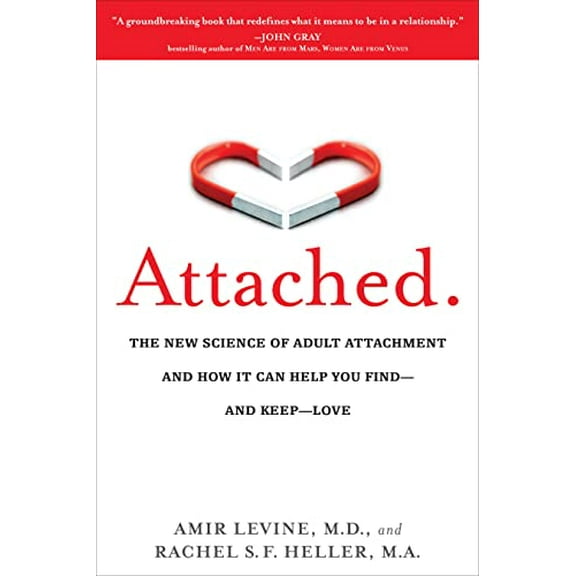 Pre-Owned Attached: The New Science of Adult Attachment and How It Can Help You Find--And Keep--Love (Paperback) 1585429139 9781585429134