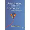 thumbnail image 1 of Attachment Across the Lifecourse : A Brief Introduction (Paperback), 1 of 1