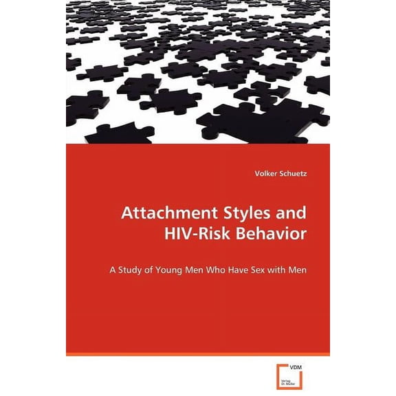 Attachment Styles and HIV-Risk Behavior (Paperback)