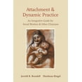 thumbnail image 1 of Attachment and Dynamic Practice: An Integrative Guide for Social Workers and Other Clinicians, (Paperback), 1 of 1