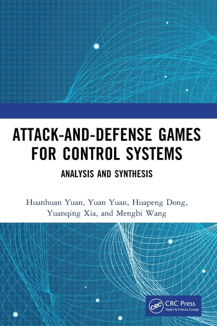 Attack-and-Defense Games for Control Systems: Analysis and Synthesis, (Paperback)
