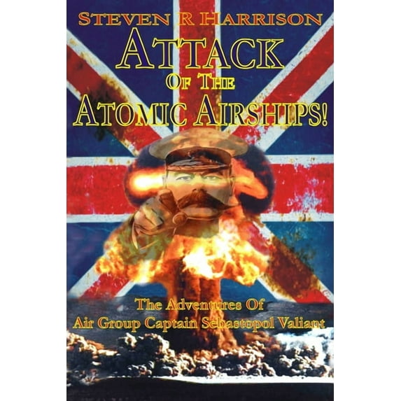 Attack of the Atomic Airships, (Paperback)
