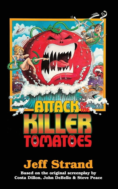 Attack of the Killer Tomatoes: The Novelization (Paperback) 