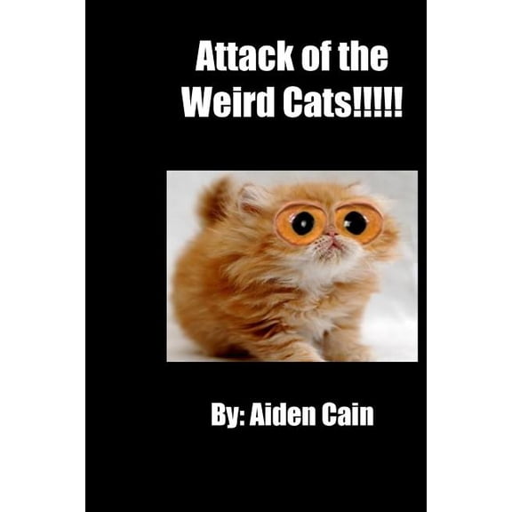 Attack of the Weird Cats, (Paperback)