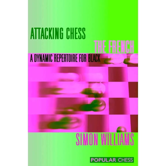 Attacking Chess the French, (Paperback)