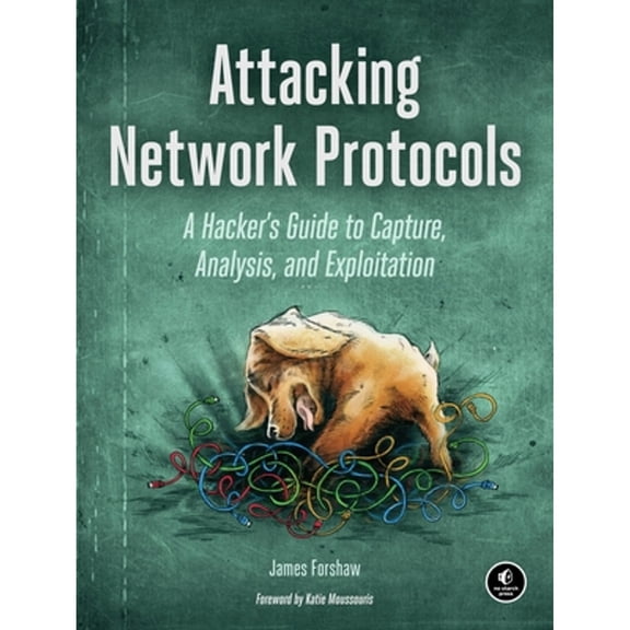 Pre-Owned Attacking Network Protocols: A Hacker's Guide to Capture, Analysis, and Exploitation (Paperback) 1593277504 9781593277505