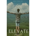 thumbnail image 1 of Attacking Your Goals: Elevate: Build Your Life (Paperback), 1 of 1