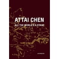 thumbnail image 1 of Attai Chen: All the World's a Stage, (Hardcover), 1 of 1