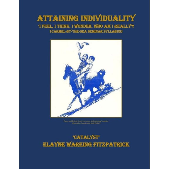 Attaining Individuality: I Feel, I Think, I Wonder. Who Am I Really? (Paperback)