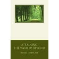 thumbnail image 1 of Pre-Owned Attaining the Worlds Beyond: A Guide to Spiritual Discovery (Paperback) 0973190906 9780973190908, 1 of 1