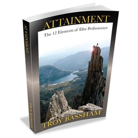 Pre-Owned Attainment - The 12 Elements of Elite Performance (Paperback) 1934324272 9781934324271