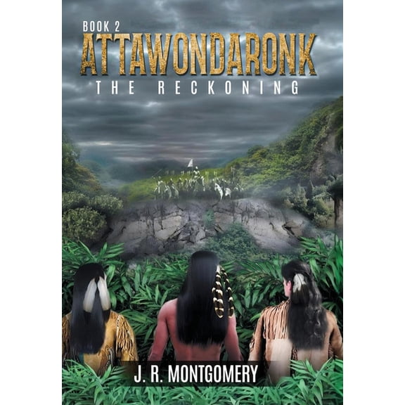 Attawondaronk: The Reckoning, (Hardcover)