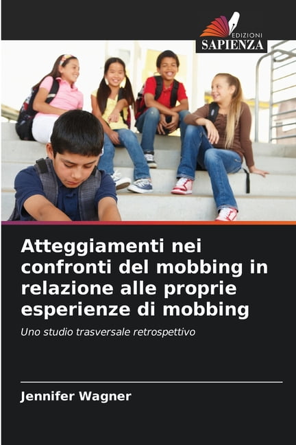 Atteggiamenti nei confronti del mobbing in relazione alle proprie esperienze di mobbing, (Paperback)