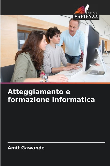 Atteggiamento e formazione informatica, (Paperback)