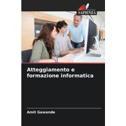 Atteggiamento e formazione informatica, Paperback