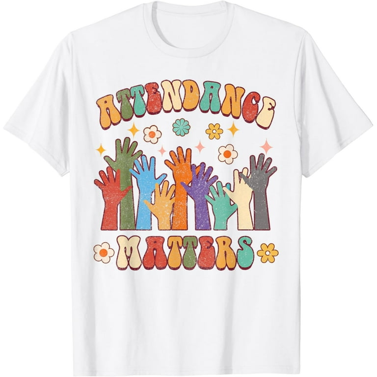 Attendance Secretary Send Your Kids To School Funny T-Shirt Attendance Secretary Send Your Kids To School Funny T-Shirt