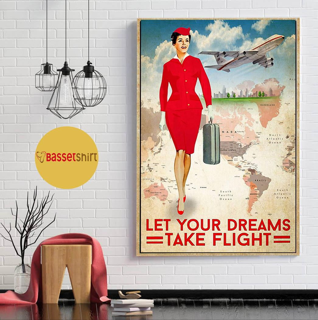 Attendant let your dreams take flight poster 24 x 36 Inch Poster ...