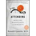thumbnail image 1 of Attending : Medicine, Mindfulness, and Humanity (Paperback), 1 of 2