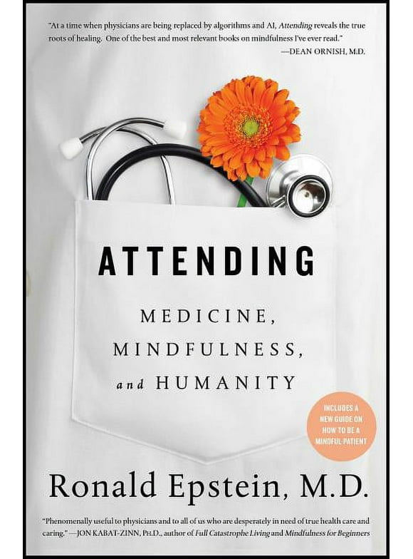 Attending : Medicine, Mindfulness, and Humanity (Paperback)